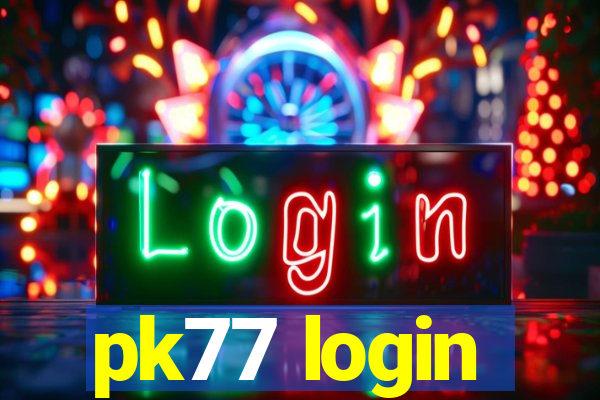 pk77 login